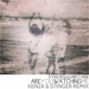 Syke\'N\'Sugarstarr - Are You Watching Me (KENZA & STINGER REMIX)