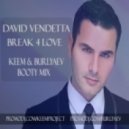 David Vendetta - Break 4 Love