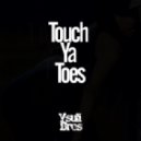 Ysuli Bros - Touch Ya Toes