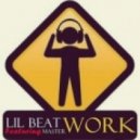 Lil Beat feat. Master - Work (Original mix)