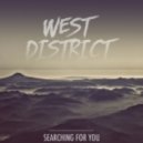 West District - Searching For You