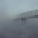 ▲LONER▲ - Why
