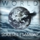 Soulset & Samday - World