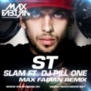 ST ft. DJ Pill One - Slam