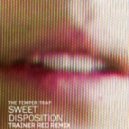The Temper Trap - Sweet Disposition (Trainer RED Remix)