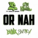 Ty Dolla $Ign Ft. Wiz Khalifa - Or Nah