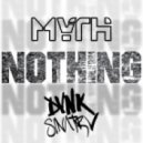 Myth x Dvnk Sinatrv - Nothing