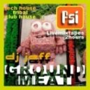 dj Jeff (FSi) - Ground Meat (Livemixtapes)