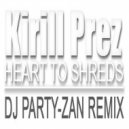 Kirill Prez - Heart to Shreds