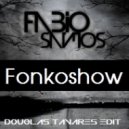 Fábio Santos - Fonkoshow (Douglas Tavares Edit)