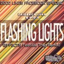 Laidback Luke and D.O.D. - Flashing Lights (EFF3CTS Festival Trap Remix)