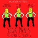 MachineGun 808\'s - Yoga Pants (CZuR Remix)