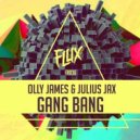Olly James & Julius Jax - Gang Bang (Original Mix)