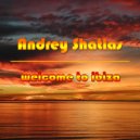 Andrey Shatlas - Welcome to ibiza