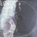 Lorde - Team (AutoLaser Remix)