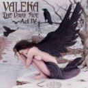 VALEKA - The Dark Side: Act IV