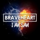 I Am Sam - Braveheart