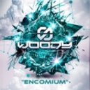 Woody - Encomium