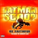Fatman Scoop & Crooklyn Clan - Be Faithful (Mister Black Remix)
