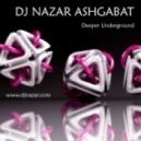 Dj Nazar Ashgabat - Deeper Uneground