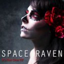 Space Raven - Neighbors' Nightmare