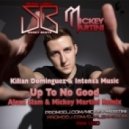 Kilian Dominguez & Intensa Music vs. Bodybangers - Up To No Good
