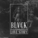 BLVCK - Love Story