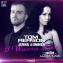 Tom Reason & Jenna Summer - I Wanna Love