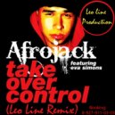Afrojack feat. Eva Simons - Take Over Control (Leo Line Remix)