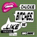 Vaccid - Bitches Be Like