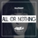 Elliphant - All Or Nothing