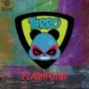 Tarro - Flashpoint