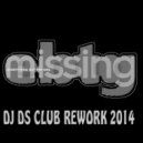 Everything But The Girl - Missing (Dj DS Club Rework 2014 Mix) (Ebtg-Missing)