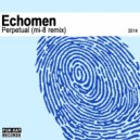 Echomen - Perpetual