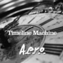 A.e.r.o. - Timeline Machine
