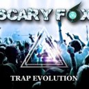 Scary Fox - Trap Evolution