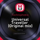 Technophobiq - Universal Traveller (Original mix)