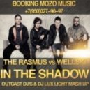 The Rasmus vs. Wellski - In The Shadow (OUTCAST DJ\'s & Dj Lux Light Mashup) (OUTCAST DJ\'s & Dj Lux Light mash up)