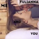 Yulianna - Me and You