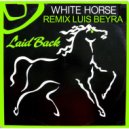 Laid Back - White Horse