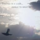 Jacoo - Trapped In A Coma... Unable To Breathe