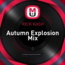 Rick Kash - Autumn Explosion Mix ()