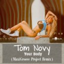 Tom Novy - Your Body