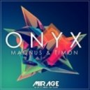 Magnus & Timon - Onyx (Original Mix)