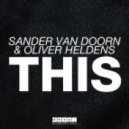 Sander van Doorn & Oliver Heldens - This (Original Mix)