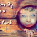 Dj Maksim Sky - Childish Prank