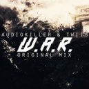 TWIIG & AudioKiller - W.A.R. (Trypomaticz Festival Trap Edit)