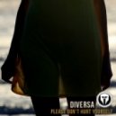 DIVERSA - Please Don\'t Hurt Yourself (Original mix)