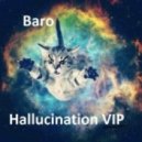 Baro - Hallucinaton (VIP)