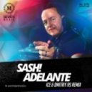 Sash! - Adelante (Ice & Dmitriy Rs Remix) (Ice & Dmitriy Rs Remix)